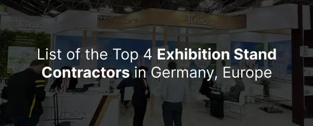 List of the Top 4 Exhibition Stand Contractors in Germany, Europe