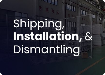 shipping installation & dismatling