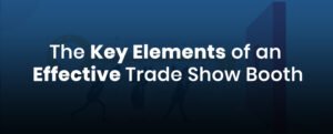 Key Elements for effective trade show booth