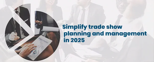 Simplify trade show planning and management in 2025