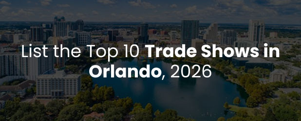 List the Top 10 Trade Shows in Orlando, 2026