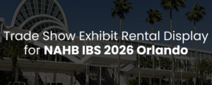 Trade Show Exhibit Rental Display for NAHB IBS 2026 Orlando