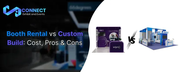 Booth Rental vs Custom Build: Cost, Pros & Cons
