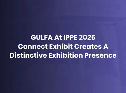 GULFA at IPPE 2026 Connect Exhibit Creates a Distinctive Exhibition Presence