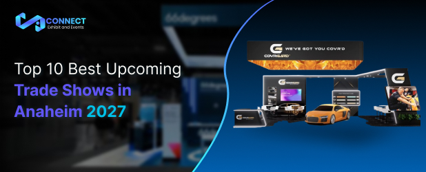 Top 10 Best Upcoming Trade Shows in Anaheim 2027