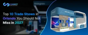 Top 10 Trade Shows in Orlando You Should Not Miss in 2027