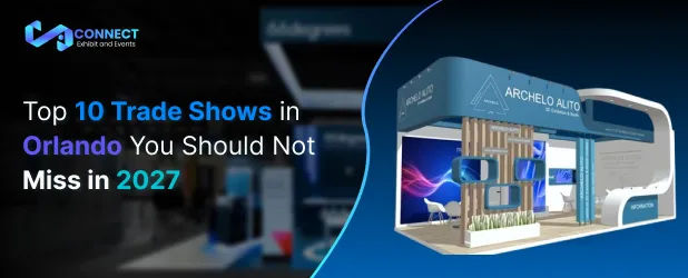 Top 10 Trade Shows in Orlando You Should Not Miss in 2027